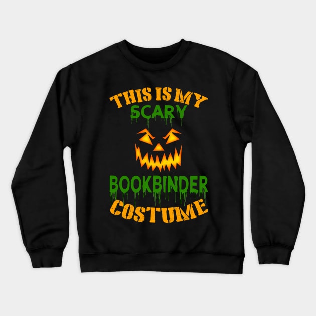 This Is My Scary Bookbinder Costume Crewneck Sweatshirt by jeaniecheryll